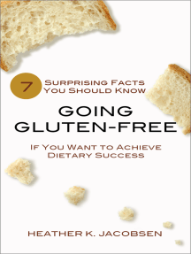 Going Gluten-Free: 7 Surprising Facts You Should Know if You Want to Achieve Dietary Success